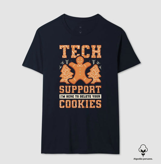 Tech Support I'm Here to Delete Your Cookies #01 - CAMISETA 530510